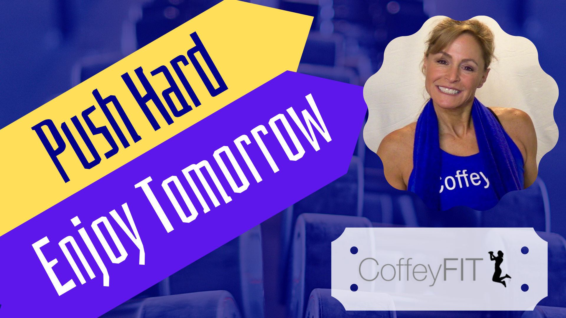 Kelly’s Video Tip – Push Hard Now for a Better Tomorrow